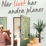 När livet har andra planer