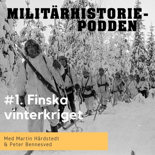 Militärhistoriepodden: Finska vinterkriget