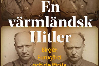 En värmländsk Hitler. Birger Furugård och de första svenska nazisterna