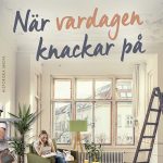 När vardagen knackar på