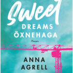 Sweet dreams Öxnehaga