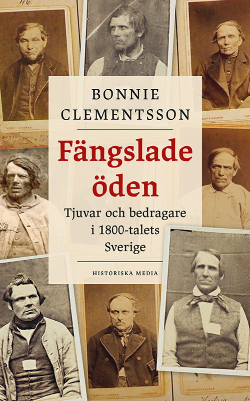 Fängslade öden: Tjuvar och bedragare i 1800-talets Sverige