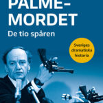 Palmemordet: De tio spåren